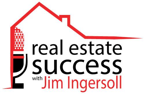 Real Estate Success With Jim Ingersoll